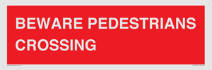 BEWARE PEDESTRIANS CROSSING